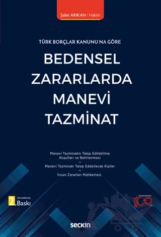 Türk Borçlar Kanunu'na Göre - Bedensel Zararlarda Manevi Tazminat – Şafak Arıkan – Seçkin Yayıncılık kitap kapağı