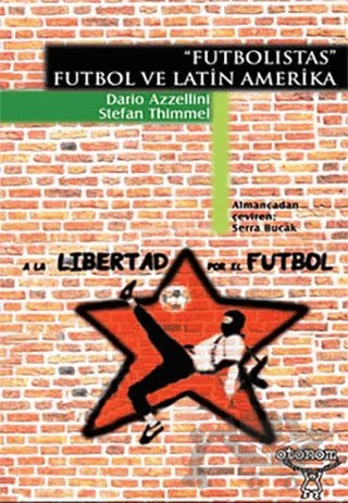 "Futbolistas": Futbol ve Latin Amerika – Dario Azzellini, Stefan Thimmel – Otonom Yayıncılık kitap kapağı