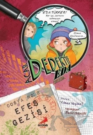 Acar Dedektif Eda Okulda 2 : Efes Gezisi – Yılmaz Yeşildağ – Erdem Çocuk kitap kapağı