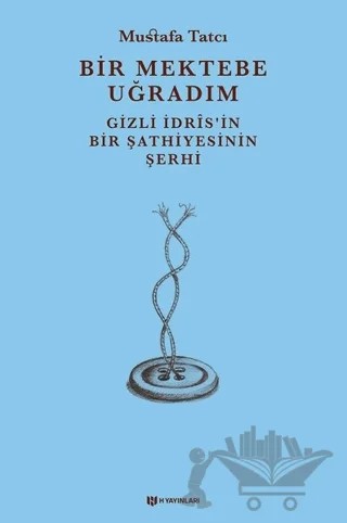 Bir Mektebe Uğradım – Mustafa Tatcı – H Yayınları kitap kapağı