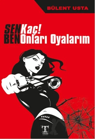 Sen Kaç! Ben Onları Oyalarım – Bülent Usta – Trend Kitap kitap kapağı