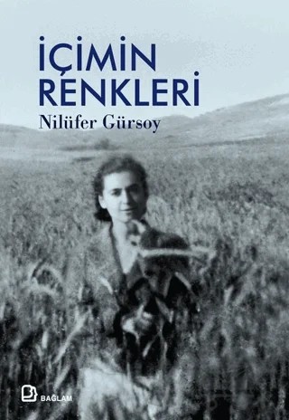 İçimin Renkleri – Nilüfer Gürsoy – Bağlam Yayınları kitap kapağı