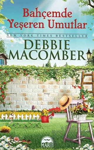 Bahçemde Yeşeren Umutlar – Debbie Macomber – Martı Yayınları kitap kapağı