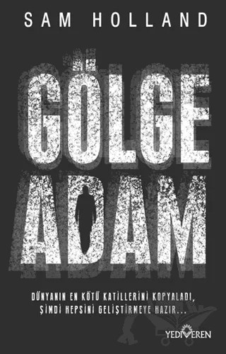 Gölge Adam – Sam Holland – Yediveren Yayınları kitap kapağı
