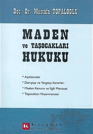 Maden ve Taşocakları Hukuku – Mustafa Topaloğlu – Karahan Kitabevi kitap kapağı
