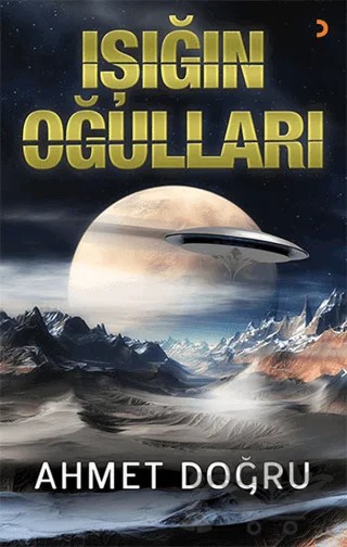 Işığın Oğulları – Ahmet Doğru – Cinius Yayınları kitap kapağı