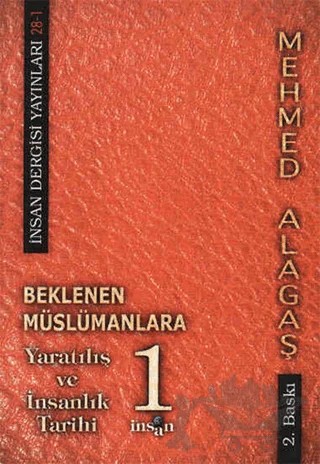Beklenen Müslümanlara Yaratılış ve İnsanlık Tarihi 1 – Mehmed Alagaş – İnsan Dergisi Yayınları kitap kapağı