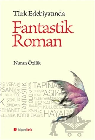 Türk Edebiyatında Fantastik Roman – Nuran Özlük – Hiperlink Yayınları kitap kapağı
