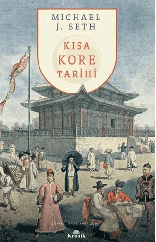 Kısa Kore Tarihi – Michael J. Seth – Kronik Kitap kitap kapağı