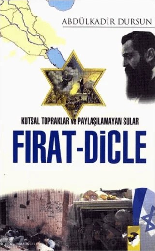 Kutsal Topraklar ve Paylaşılamayan Sular Fırat - Dicle – Abdülkadir Dursun – IQ Kültür Sanat Yayıncılık kitap kapağı