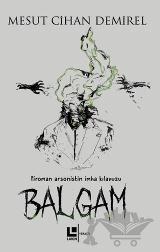 Balgam – Mesut Cihan Demirel – Lakin Yayınları kitap kapağı
