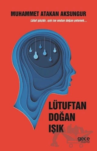 Lütuftan Doğan Işık – Muhammet Atakan Aksungur – Gece Kitaplığı kitap kapağı