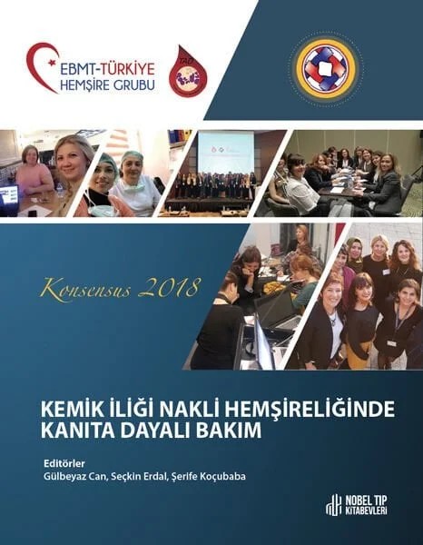 Kemik İliği Nakli Hemşireliğinde Kanıta Dayalı Bakım - Konsensus 2018 – Prof. Dr. Gülbeyaz Can, &nbsp, Seçkin Erdal, Şerife Koçubaba – Nobel Tıp Kitabevleri kitap kapağı