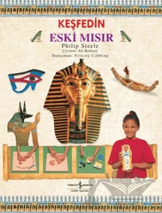 Keşfedin - Eski Mısır – Philip Steele – İş Bankası Kültür Yayınları kitap kapağı