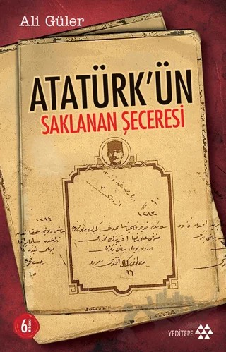 Atatürk’ün Saklanan Şeceresi – Ali Güler – Yeditepe Yayınevi kitap kapağı