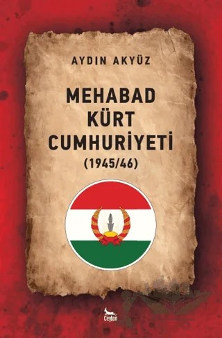 Mehabad Kürt Cumhuriyeti (1945/46) – Aydın Akyüz – Ceylan Yayınları kitap kapağı