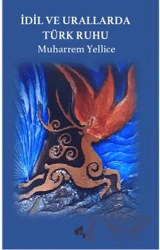 İdil ve Urallarda Türk Ruhu – Muharrem Yellice – Papirüs Yayınevi kitap kapağı