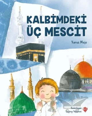 Kalbimdeki Üç Mescit – Yunus Meşe – Türkiye Diyanet Vakfı Yayınları kitap kapağı