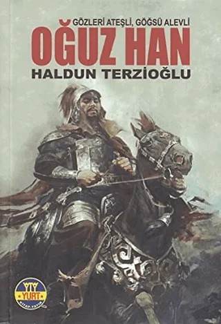 Oğuz Han – Ahmet Haldun Terzioğlu – Yurt Kitap Yayın kitap kapağı
