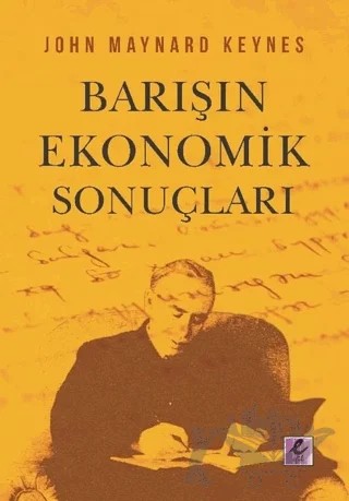 Barışın Ekonomik Sonuçları – John Maynard Keynes – Efil Yayınevi kitap kapağı