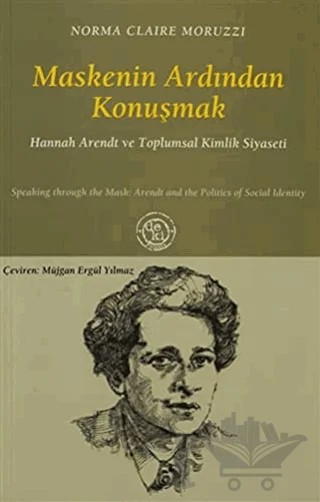 Maskenin Ardından Konuşmak – Norma Claire Moruzzi – De Ki Yayınları kitap kapağı