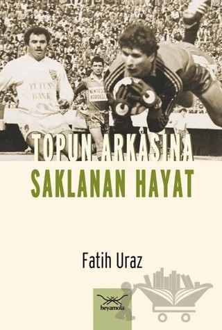 Topun Arkasına Saklanan Hayat – Fatih Uraz – Heyamola Yayınları kitap kapağı