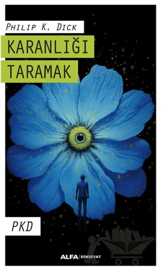 Karanlığı Taramak – Philip K. Dick – Alfa Yayınları kitap kapağı