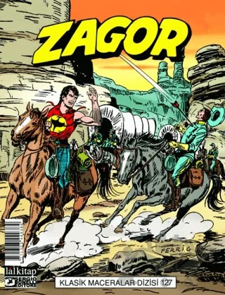 Zagor Klasik Maceralar Cilt 127 - Askeri Eskort - Ateş Kapanı - İki Beyinli Adam - Kızılderili Büyüsü – Moreno Burattini – Lal Kitap kitap kapağı