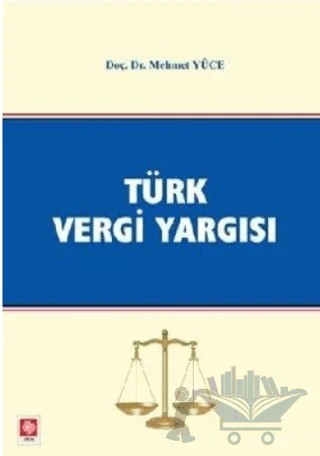 Türk Vergi Yargısı – Mehmet Yüce – Ekin Basım Yayın kitap kapağı