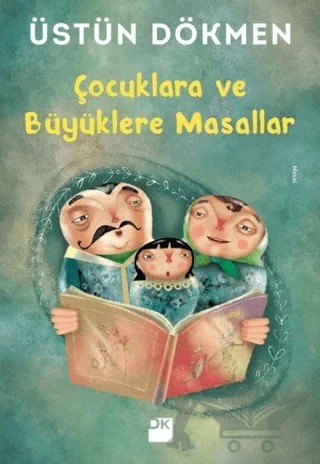 Çocuklara ve Büyüklere Masallar – Üstün Dökmen – Doğan Kitap kitap kapağı
