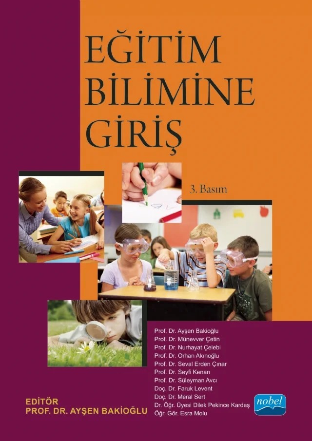 Eğitim Bilimine Giriş – Ayşen Bakioğlu, Münevver Çetin, Orhan Akınoğlu, Nurhayat Çelebi, Seyfi KENAN, Süleyman Avcı, Seval Erden, Faruk Levent, Meral Sert Ağır, Esra Molu, Dilek Pekince – Nobel Akademik Yayıncılık kitap kapağı