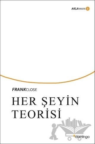 Her Şeyin Teorisi – Frank Close – Domingo Yayınevi kitap kapağı