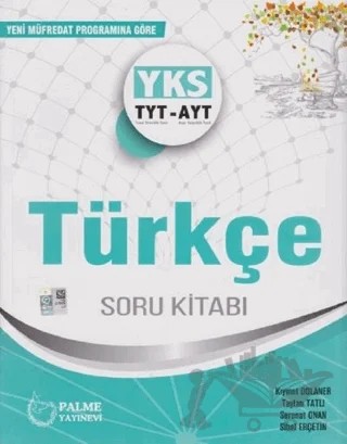 YKS-TYT-AYT Türkçe Soru Kitabı – Kıymet Dolaner, Serenat Onan, Sibel Erçetin, Taylan Tatlı – Palme Yayınları kitap kapağı