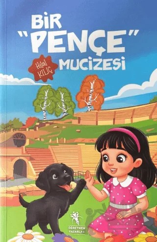 Bir Pençe Mucizesi – Hilal Kılıç – Öğretmen Yazarlar kitap kapağı