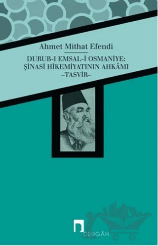 Durub-ı Emsal-i Osmaniye : Şinasi Hikemiyatının Ahkamı - Tasvir – Ahmet Mithat Efendi – Dergah Yayınları kitap kapağı