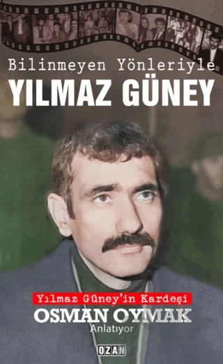 Bilinmeyen Yönleriyle Yılmaz Güney – Osman Oymak – Ozan Yayıncılık kitap kapağı