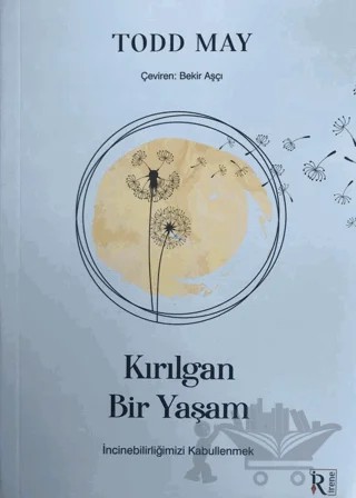 Kırılgan Bir Yaşam – Todd May – İrene Kitap kitap kapağı