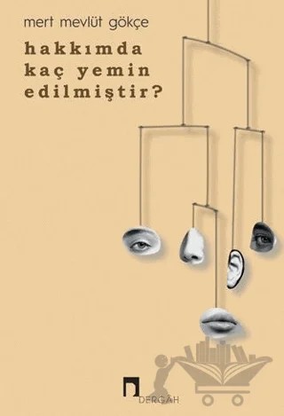 Hakkımda Kaç Yemin Edilmiştir? – Mert Mevlüt Gökçe – Dergah Yayınları kitap kapağı