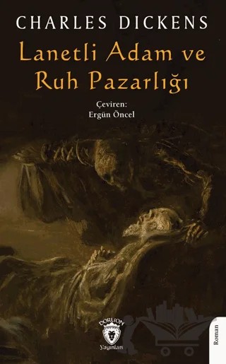 Lanetli Adam ve Ruh Pazarlığı – Charles Dickens – Dorlion Yayınları kitap kapağı