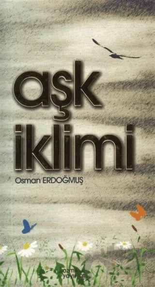 Aşk İklimi – Osman Erdoğmuş – Aşiyan Yayınları kitap kapağı