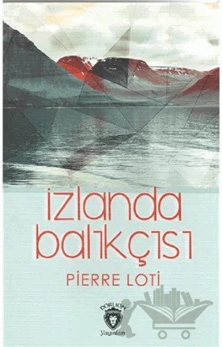İzlanda Balıkçısı – Pierre Loti – Dorlion Yayınları kitap kapağı