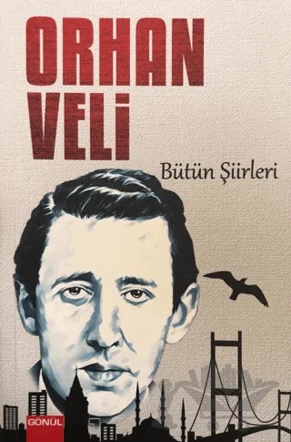 Orhan Veli Bütün Şiirleri – Orhan Veli Kanık – Gönül Yayıncılık kitap kapağı