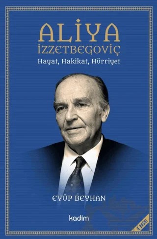 Aliya İzzetbegoviç – Eyüp Beyhan – Kadim Yayınları kitap kapağı
