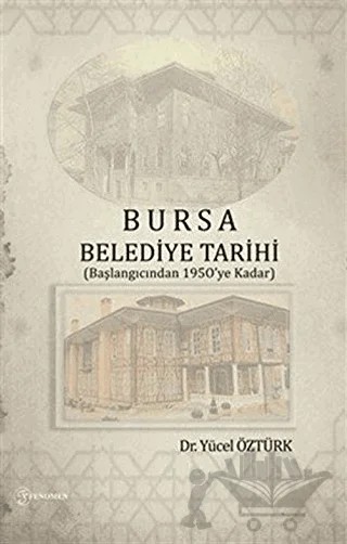 Bursa Belediye Tarihi – Yücel Öztürk – Fenomen Yayıncılık kitap kapağı