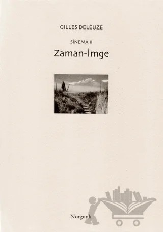 Sinema 2: Zaman-İmge – Gilles Deleuze – Norgunk Yayıncılık kitap kapağı