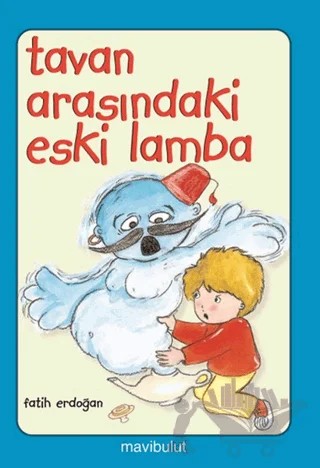Tavan Arasındaki Eski Lamba – Fatih Erdoğan – Mavibulut Yayınları kitap kapağı