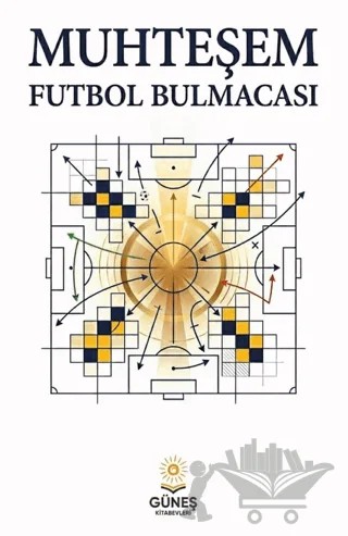 Muhteşem Futbol Bulmacası – Kolektif – Güneş Kitabevleri Yayınları kitap kapağı