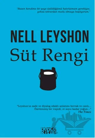 Süt Rengi – Nell Leyshon – Bencekitap kitap kapağı
