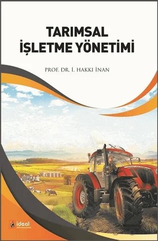 Tarımsal İşletme Yönetimi – İ. Hakkı İnan – İdeal Kültür Yayıncılık kitap kapağı