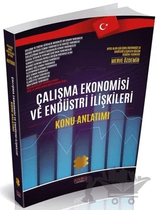 Çalışma Ekonomisi ve Endüstri İlişkileri Konu Anlatımı – Merve Özdemir – Savaş Yayınevi kitap kapağı
